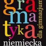 Gramatyka niemiecka dla gimnazjum z&nbsp;płytą CD