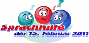 Sprachhilfe ? der 15. Februar 2011