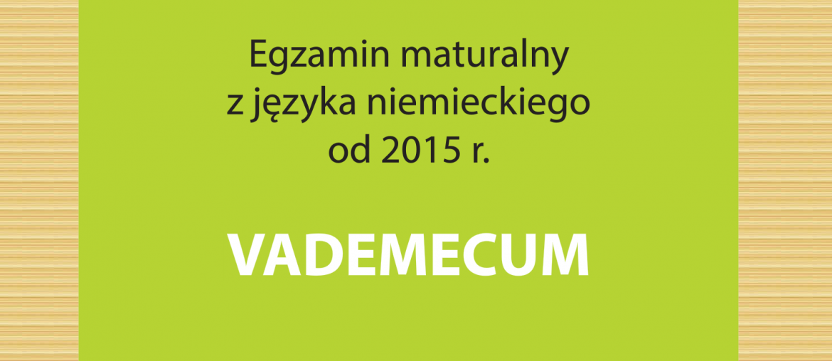 Matura z niemieckiego 2015 - Vademecum
