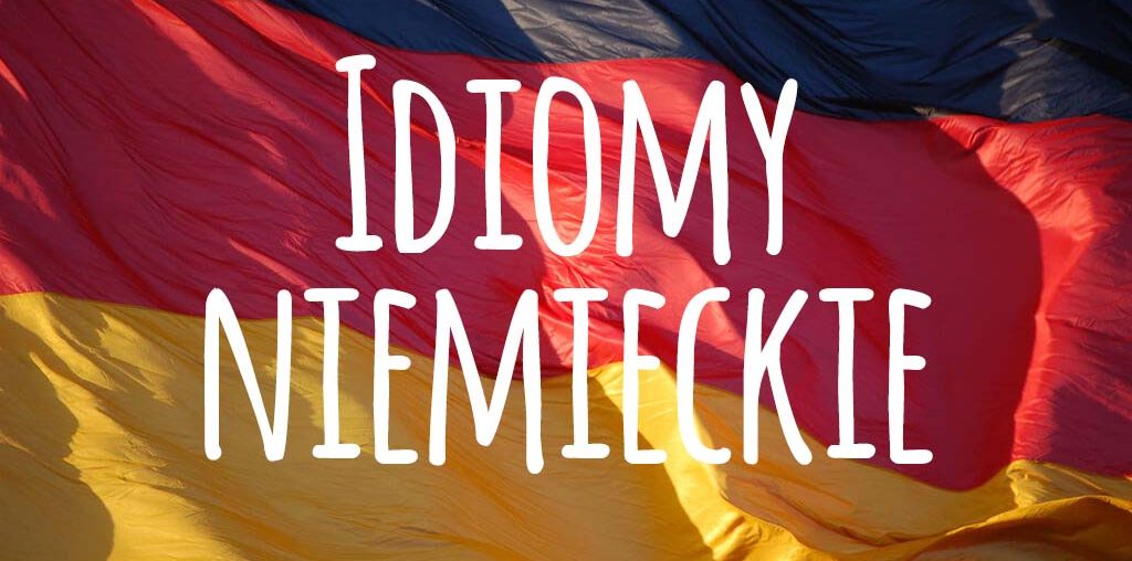20 idiomów niemieckich z języka potocznego